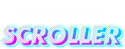 TextMeshPro Scroller